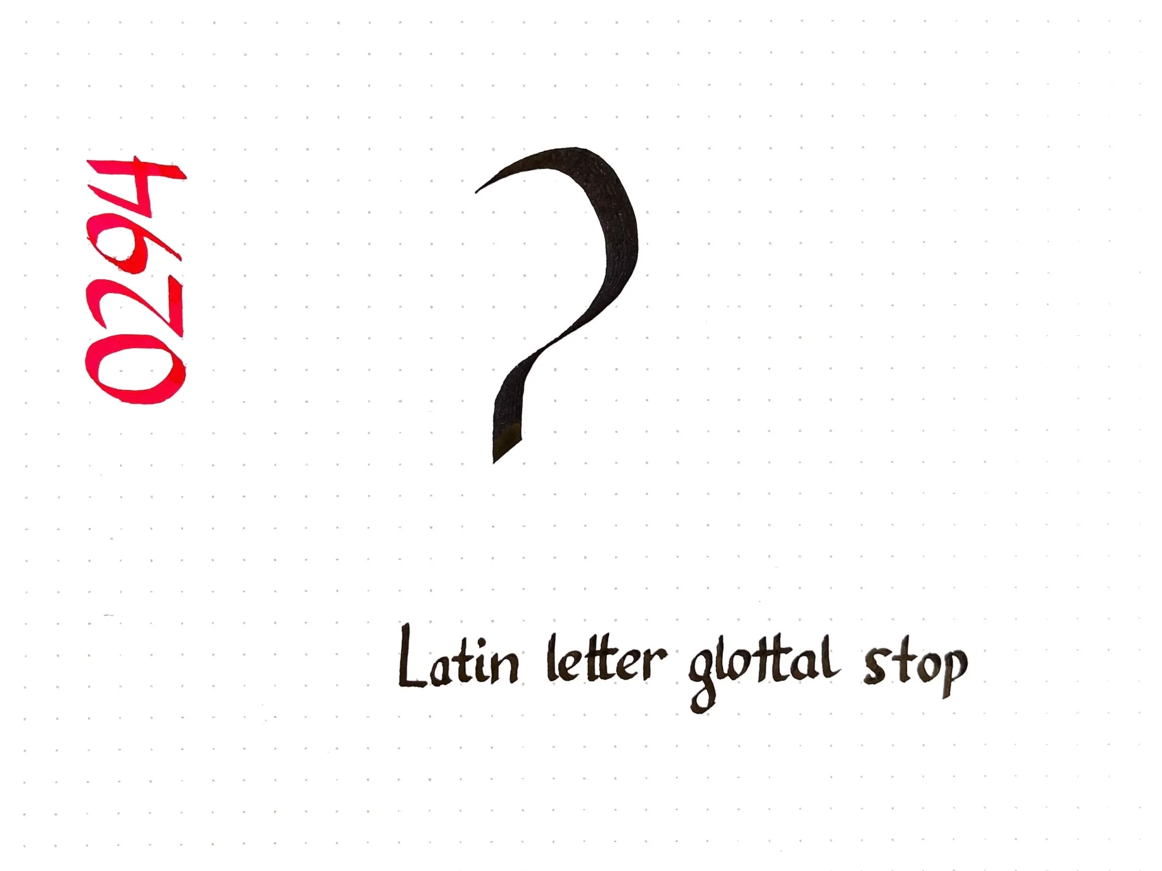 Calligraphy describing U+0294 LATIN LETTER GLOTTAL STOP